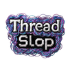 Thread Slop - Home